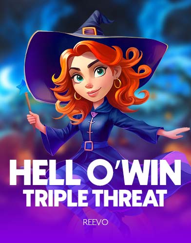 Hell O’Win Triple Threat